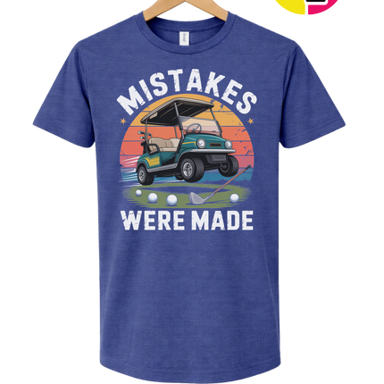 Mistakes Were Made Tee