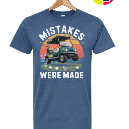 Mistakes Were Made Tee