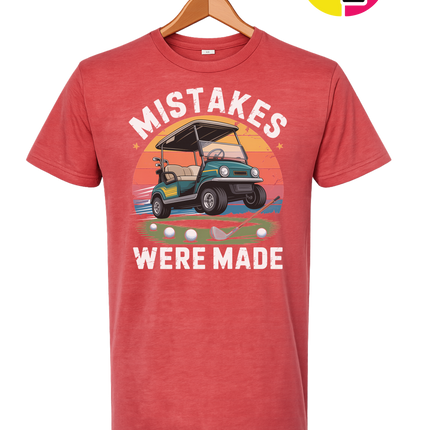 Mistakes Were Made Tee
