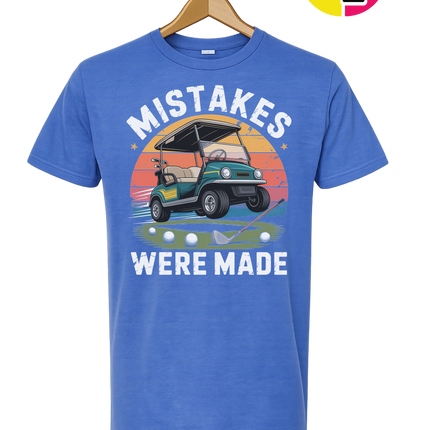 Mistakes Were Made Tee