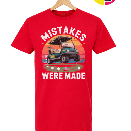 Mistakes Were Made Tee