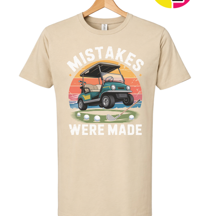 Mistakes Were Made Tee