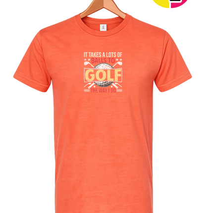 It Takes Alot Of Balls To Golf Like Me Tee