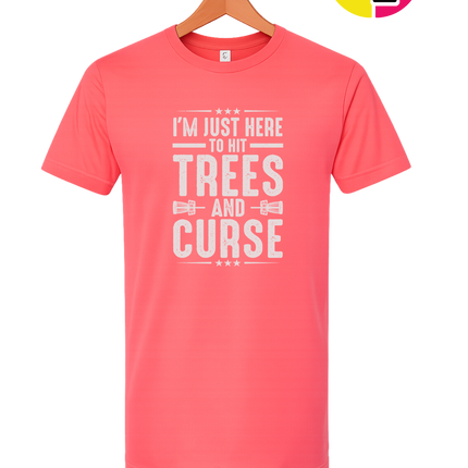 I'm Just Here To Hit Trees And Curse Tee