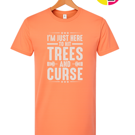 I'm Just Here To Hit Trees And Curse Tee