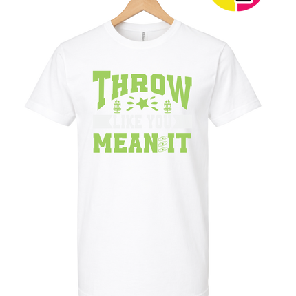 Throw Like You Mean It Tee