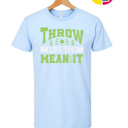 Throw Like You Mean It Tee