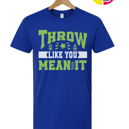 Throw Like You Mean It Tee