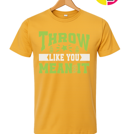 Throw Like You Mean It Tee