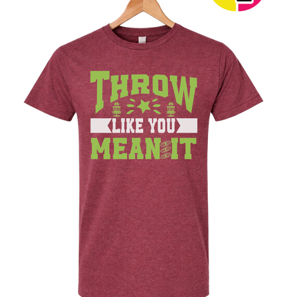 Throw Like You Mean It Tee