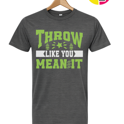 Throw Like You Mean It Tee