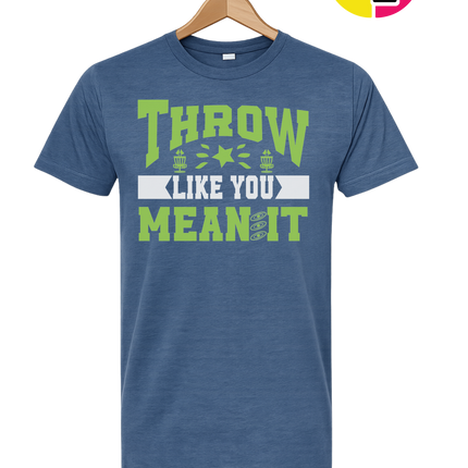 Throw Like You Mean It Tee