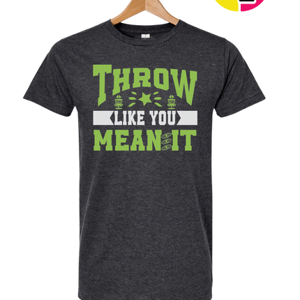 Throw Like You Mean It Tee