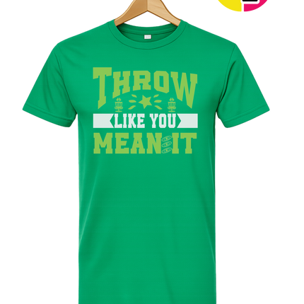 Throw Like You Mean It Tee