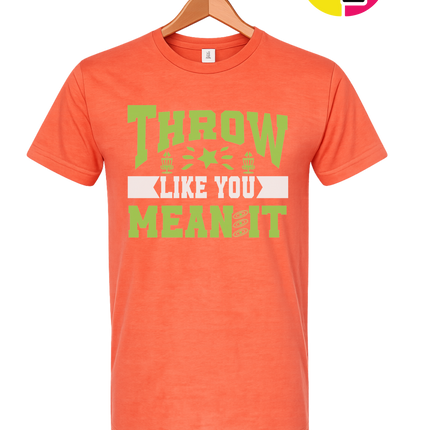 Throw Like You Mean It Tee