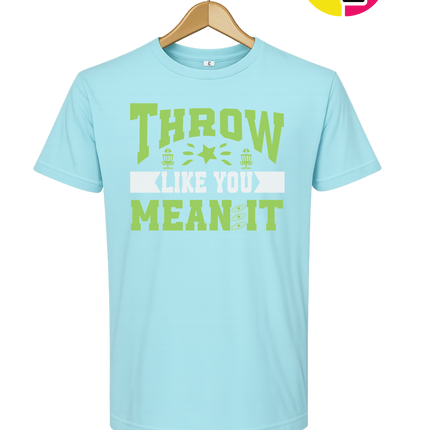 Throw Like You Mean It Tee