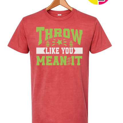 Throw Like You Mean It Tee