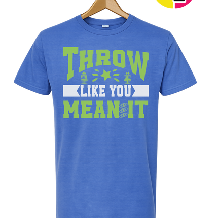 Throw Like You Mean It Tee