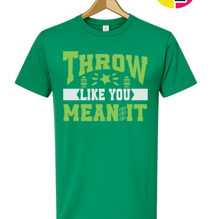 Throw Like You Mean It Tee