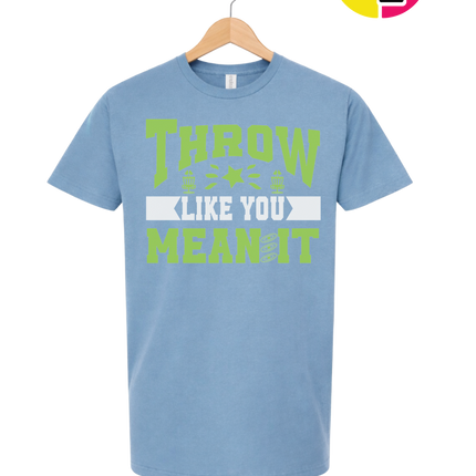 Throw Like You Mean It Tee