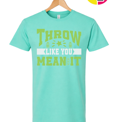 Throw Like You Mean It Tee