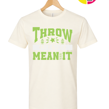 Throw Like You Mean It Tee