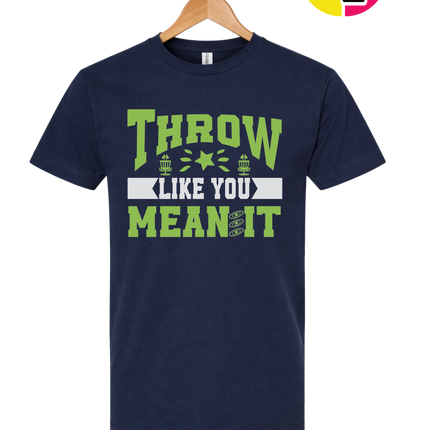 Throw Like You Mean It Tee