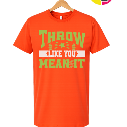 Throw Like You Mean It Tee
