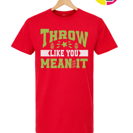 Throw Like You Mean It Tee