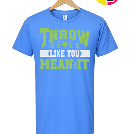 Throw Like You Mean It Tee