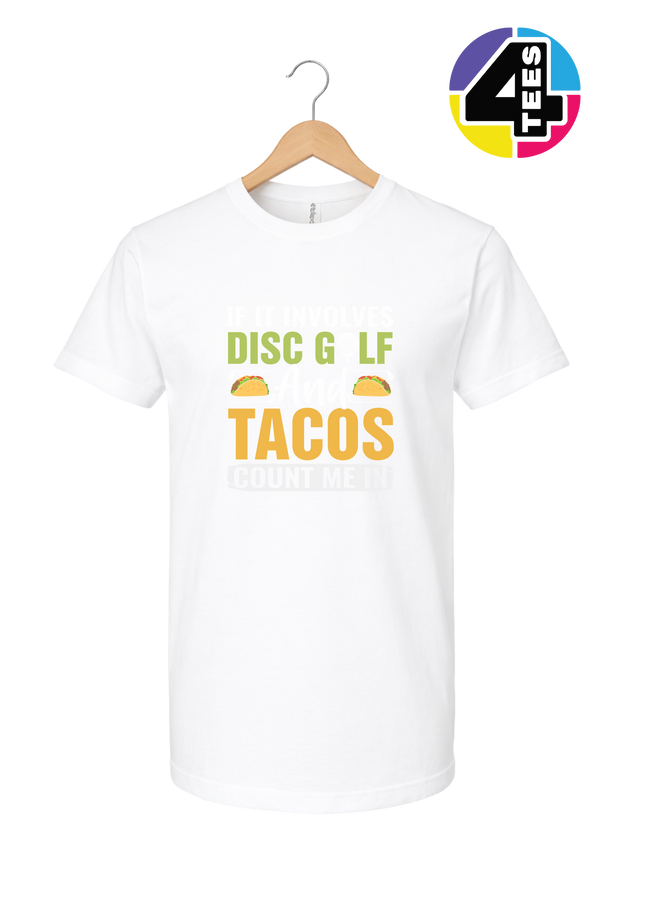 If It Involves Disc Golf And Tacos Tee