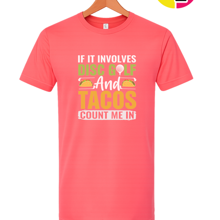 If It Involves Disc Golf And Tacos Tee