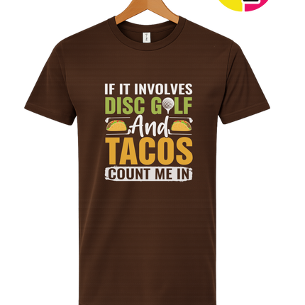 If It Involves Disc Golf And Tacos Tee