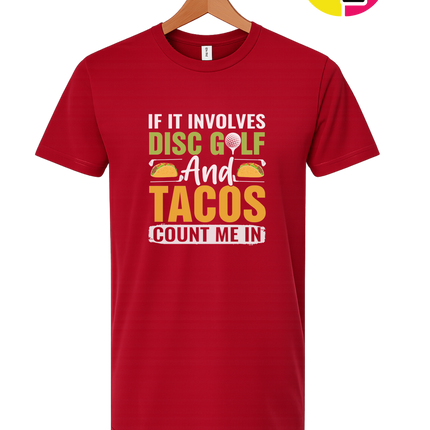 If It Involves Disc Golf And Tacos Tee