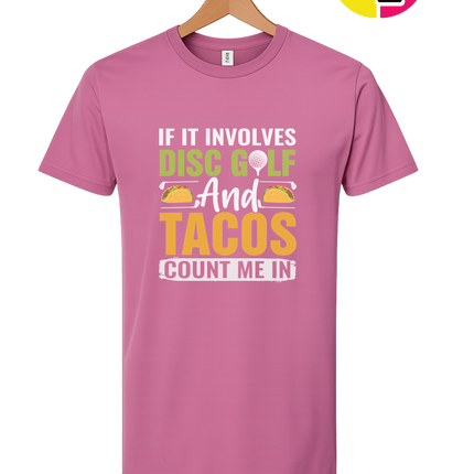 If It Involves Disc Golf And Tacos Tee