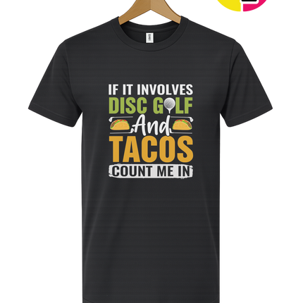 If It Involves Disc Golf And Tacos Tee