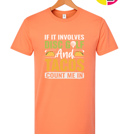 If It Involves Disc Golf And Tacos Tee