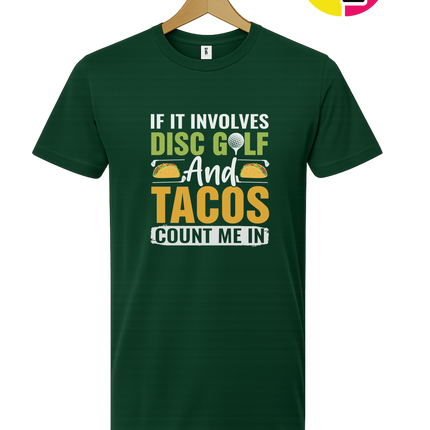 If It Involves Disc Golf And Tacos Tee