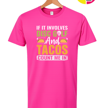 If It Involves Disc Golf And Tacos Tee