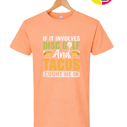 If It Involves Disc Golf And Tacos Tee