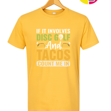 If It Involves Disc Golf And Tacos Tee