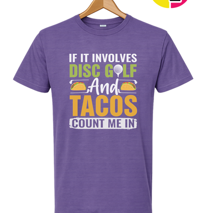 If It Involves Disc Golf And Tacos Tee