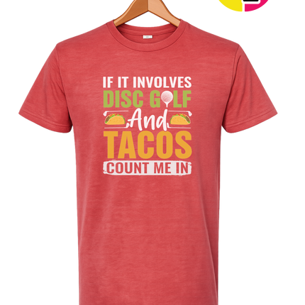 If It Involves Disc Golf And Tacos Tee