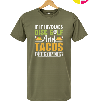 If It Involves Disc Golf And Tacos Tee