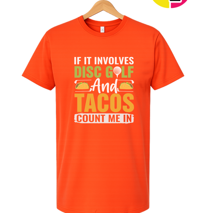 If It Involves Disc Golf And Tacos Tee