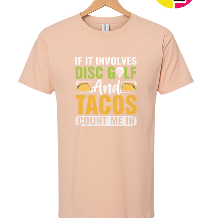 If It Involves Disc Golf And Tacos Tee