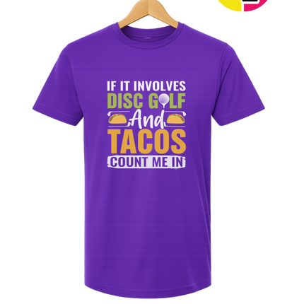 If It Involves Disc Golf And Tacos Tee