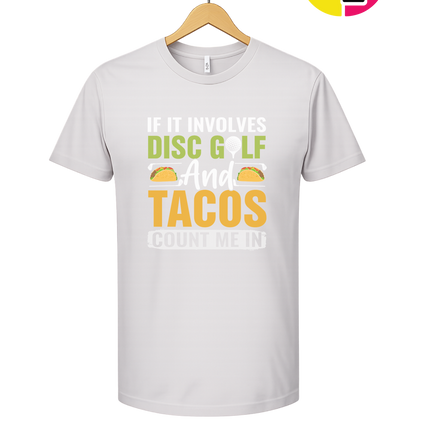 If It Involves Disc Golf And Tacos Tee