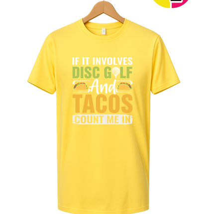 If It Involves Disc Golf And Tacos Tee
