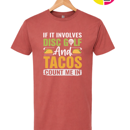If It Involves Disc Golf And Tacos Tee